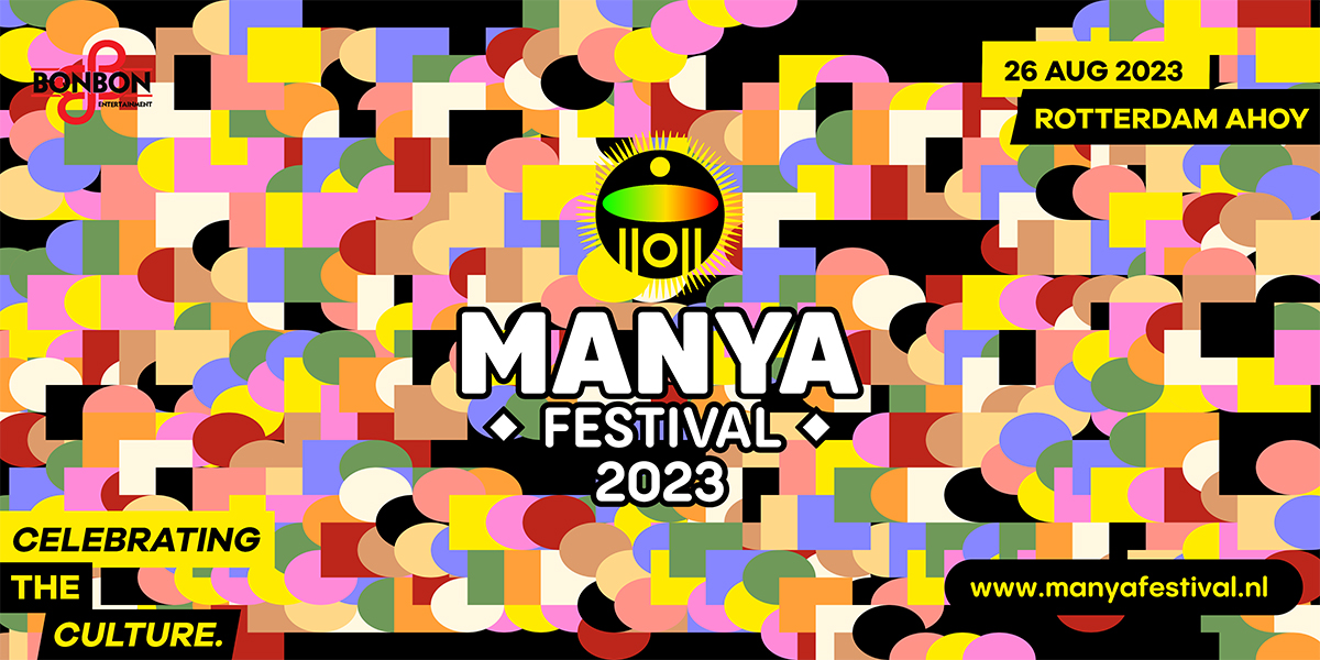 Manya Festival | Ahoy Rotterdam