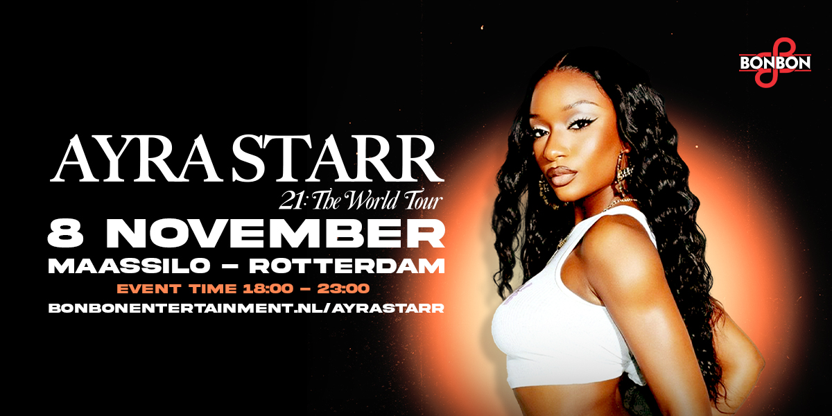 Ayra Starr | 8 November | Maassilo Rotterdam Ayra Starr | 8 November | Maassilo Rotterdam