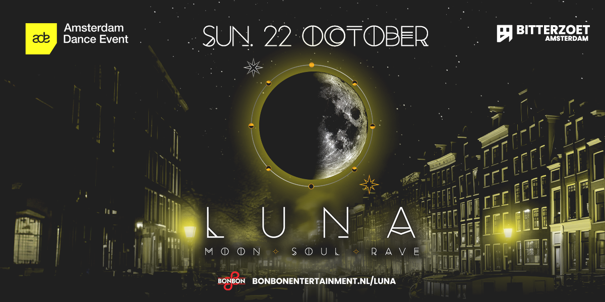 Luna | ADE | Amsterdam | Bitterzoet
