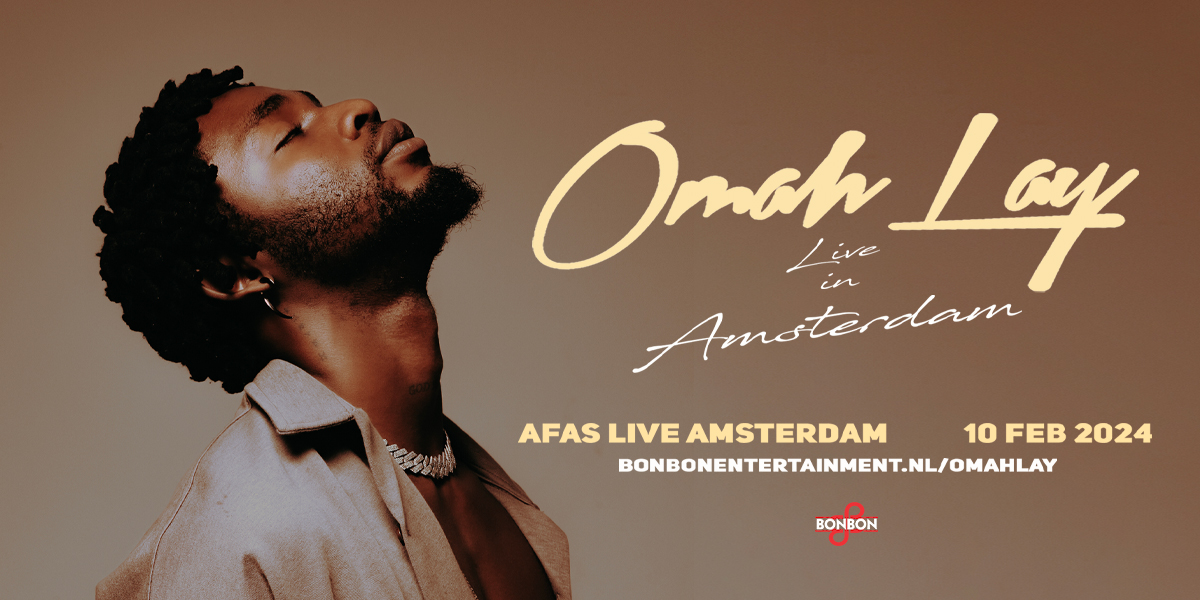 Bon Bon Entertainment | Omah Lay | 10 February 2024 | Afas Live